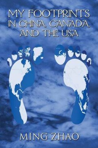 Cover of My Footprints in China, Canada, and the USA