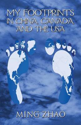 Book cover for My Footprints in China, Canada, and the USA