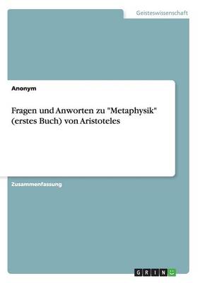 Book cover for Fragen und Anworten zu "Metaphysik" (erstes Buch) von Aristoteles