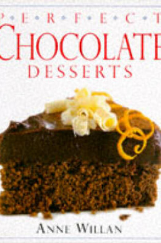 Cover of Perfect Chocolate Desserts