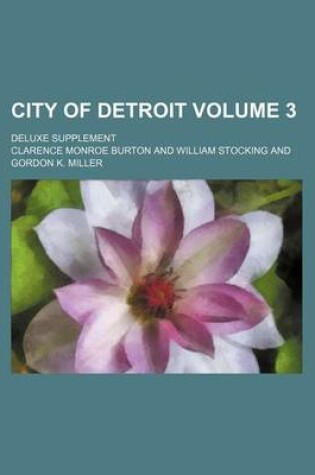 Cover of City of Detroit Volume 3; Deluxe Supplement