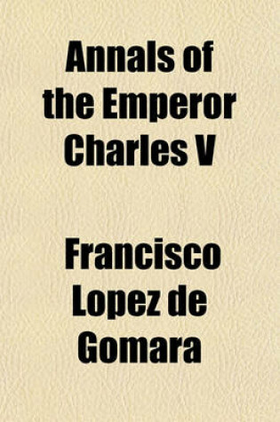 Cover of Annals of the Emperor Charles V