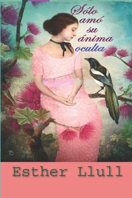 Book cover for Solo amo su anima oculta