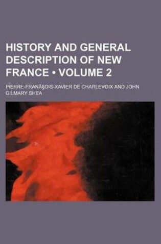 Cover of History and General Description of New France Volume 2