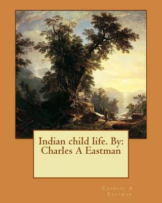 Book cover for Indian child life. By