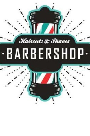 Cover of Haircuts and Shaves Barbershop Client book.