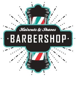 Book cover for Haircuts and Shaves Barbershop Client book.