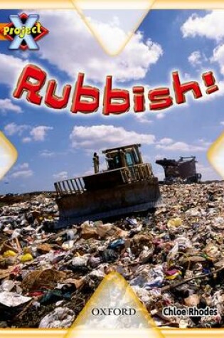 Cover of Project X: What a Waste: Rubbish!