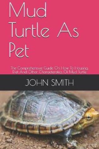 Cover of Mud Turtle As Pet