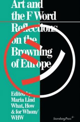 Cover of Art and the F Word – Reflections on the Browning of Europe