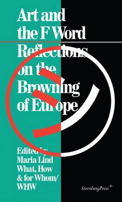 Book cover for Art and the F Word – Reflections on the Browning of Europe