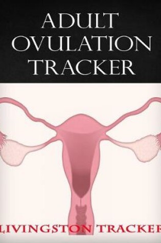 Cover of Adult Ovulation Tracker