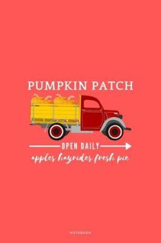 Cover of Pumpkin Patch Open Daily Apples Hayrides Fresh Pie