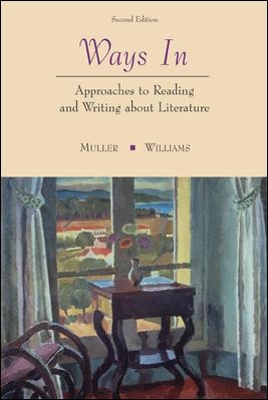 Book cover for Ways In: Approaches To Reading and Writing about Literature