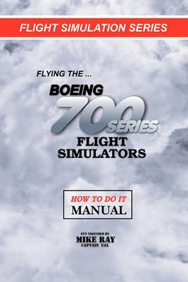 Book cover for Flying the Boeing 700 Series Flight Simulators