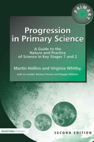 Cover of Progression in Primary Science: A Guide to the Nature and Practice of Science in Key Stages 1 and 2