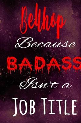 Book cover for Bellhop Because Badass Isn't a Job Title