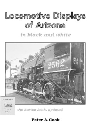 Cover of Locomotive Displays of Arizona - in black & white