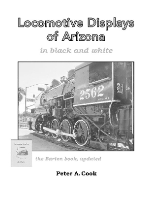 Book cover for Locomotive Displays of Arizona - in black & white
