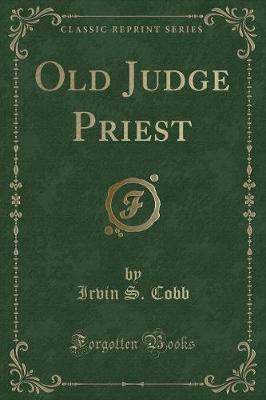 Book cover for Old Judge Priest (Classic Reprint)