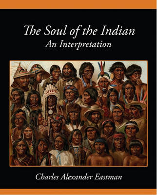 Book cover for The Soul of the Indian an Interpretation