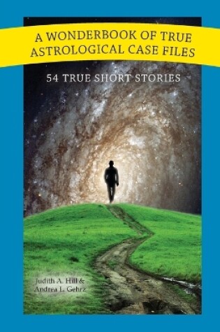 Cover of A Wonderbook of True Astrological Case Files