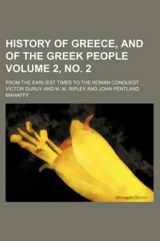 Cover of History of Greece, and of the Greek People Volume 2, No. 2; From the Earliest Times to the Roman Conquest