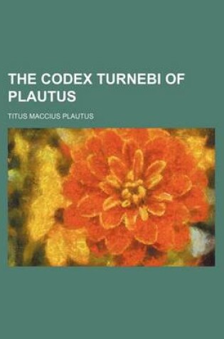 Cover of The Codex Turnebi of Plautus