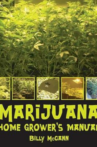 Cover of Marijuana Home Grower's Manual