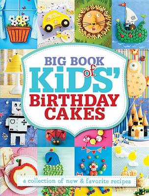 Book cover for Big Book of Kids' Birthday Cakes