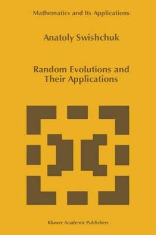 Cover of Random Evolutions and Their Applications