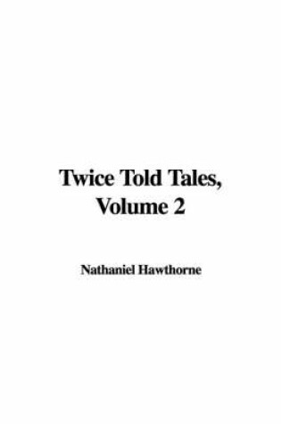 Cover of Twice Told Tales, Volume 2