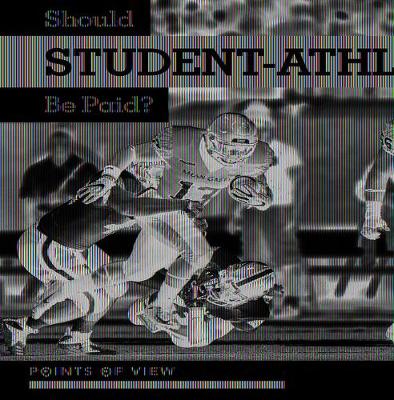 Cover of Should Student-Athletes Be Paid?