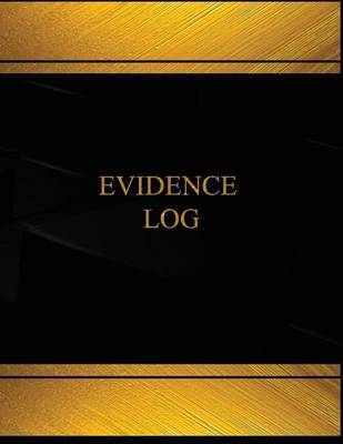 Book cover for Evidence Log (Log Book, Journal -125 pgs,8.5 X 11 inches)