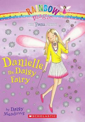 Book cover for Petal Fairies #6: Danielle the Daisy Fairy: A Rainbow Magic Book