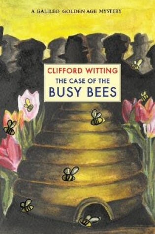 Cover of The Case of the Busy Bees