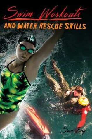 Cover of Swim Workouts and Water Rescue Skills