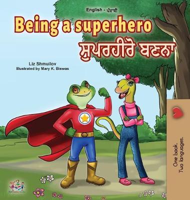 Book cover for Being a Superhero (English Punjabi Bilingual Book for Children -Gurmukhi)