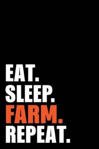 Cover of Eat Sleep Farm Repeat