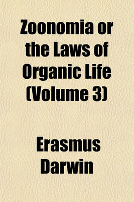 Book cover for Zoonomia or the Laws of Organic Life (Volume 3)