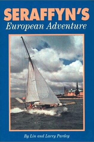 Cover of Seraffyn's European Adventure