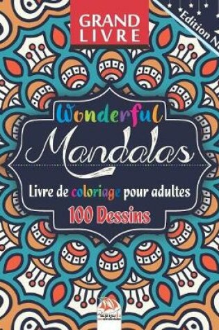 Cover of Wonderful Mandalas - Edition nuit - Livre de Coloriage pour Adultes