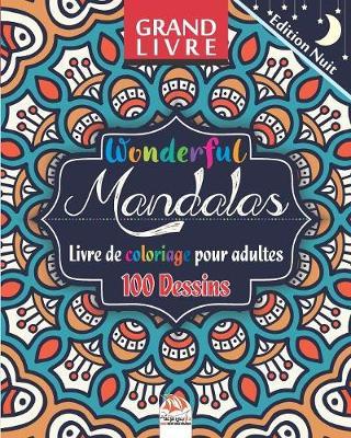 Book cover for Wonderful Mandalas - Edition nuit - Livre de Coloriage pour Adultes