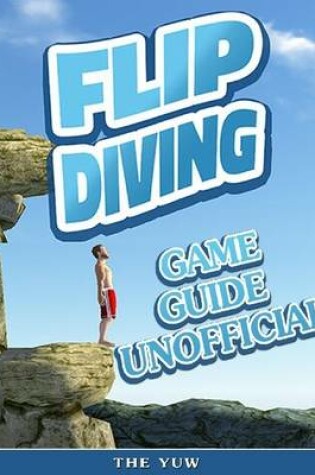 Cover of Flip Diving Game Guide Unofficial