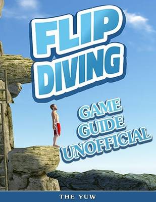 Book cover for Flip Diving Game Guide Unofficial