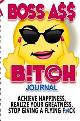 Cover of Boss Ass Bitch Journal