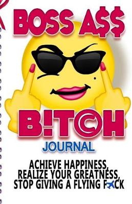 Cover of Boss Ass Bitch Journal