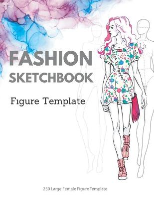 Cover of Fashion Sketchbook Figure Template