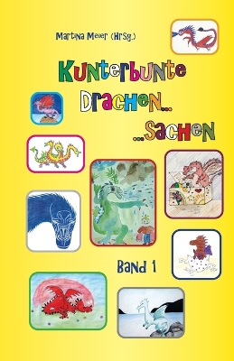 Cover of Kunterbunte Drachensachen - Band 1