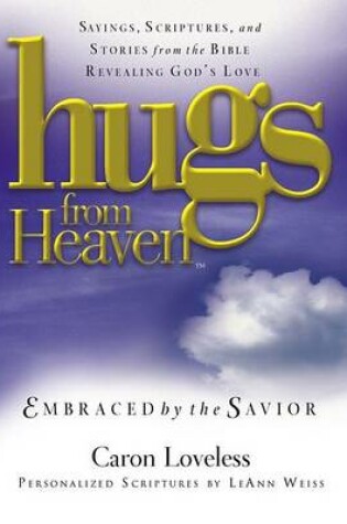 Cover of Hugs from Heaven, Embraced by the Savior